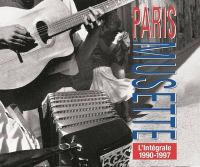 Paris musette : l'intégrale 1990-1997