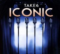 Iconic / Take 6 | Take 6