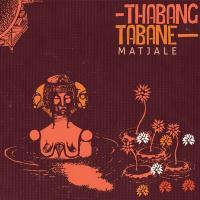Matjale / Thabang Tabane, chant, perc. | Tabane, Thabang. Interprète