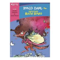 Fantastique Maître Renard / Roald Dahl, textes | Dahl, Roald (1916-1990)