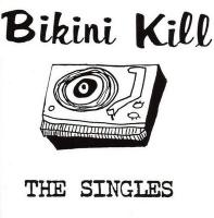 Singles (The) / Bikini Kill, ens. voc. & instr. | Bikini Kill. Interprète