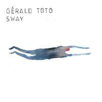 Sway / Gérald Toto | Toto, Gérald