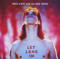 Let love in | Nick Cave & the Bad Seeds. Interprète