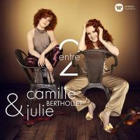 Entre 2 / Camille Berthollet, Julie Berthollet, vl. | Berthollet, Camille (1999-) - violoniste, violoncelliste. Interprète