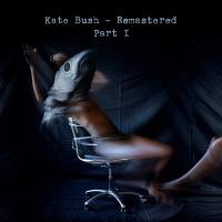 Remastered. part I | Kate Bush (1958-....). Chanteur