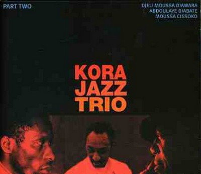 Kora Jazz Trio, vol. 2 Kora Jazz Trio, ensemble instrumental