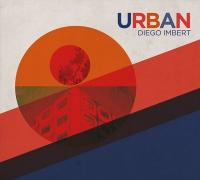 Urban / Diego Imbert, guit. b | Imbert, Diego (1966-) - contrebassiste. Interprète
