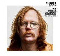 Great shadow (The) : 2007-2017 | Cody, Turner (1980-....). Compositeur