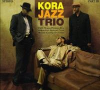 Part III / Kora Jazz Trio | Kora Jazz Trio