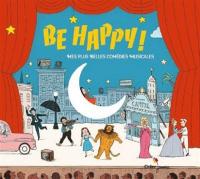In the mood for happiness : Happy jazz / Be happy : 34 standars du jazz et des comédies musicales pour danser avec les enfants / Gene Kelly, chant | Kelly, Gene (1912-1996). Chanteur. Chant