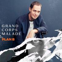 Plan B / Grand Corps Malade | Grand Corps Malade - auteur et slameur français