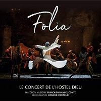 Folia : le concert de l'Hostel Dieu / Franck-Emmanuel Comte | Comte, Frank-Emmanuel