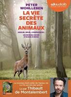La vie secrète des animaux : amour, deuil, compassion : un monde caché s'ouvre à nous | Peter Wohlleben (1964-....). Auteur