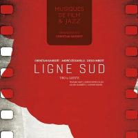 Musiques de film & jazz | Ligne Sud Trio. Musicien