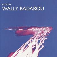 Echoes [IMPORT] | Badarou, Wally (1955-....). Compositeur. Musicien