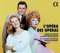 Opéra des opéras (L') / Hervé Niquet, dir. | Hervé Niquet