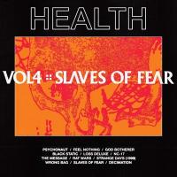 Vol. 4 : slaves of fear / Health, ens. voc. & instr. | Health. Interprète