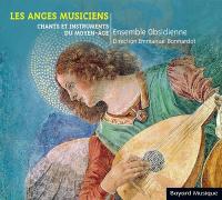 Anges musiciens (Les) : chants et instruments du Moyen-Âge / Ensemble Obsidienne, ens. voc. & instr. | Guillaume Dufay