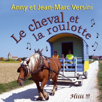 Le cheval et la roulotte Anny et Jean-Marc Versini, ens. voc. & instr.