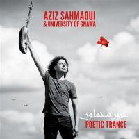 Poetic trance / Aziz Sahmaoui, guit., chant | Sahmaoui, Aziz. Interprète