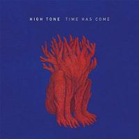 Time has come | High Tone