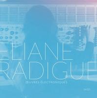 Oeuvres électroniques / Eliane Radigue, comp. | Radigue, Eliane (1932-). Compositeur