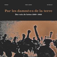 Par les damné.e.s de la terre : des voix de luttes 1969-1988 | Tjibaou, Jean-Marie (1936-1989). 