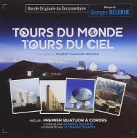 Tours du monde, tours du ciel : bande originale du documentaire de Robert Pansard-Besson | Georges Delerue (1925-1992). Compositeur