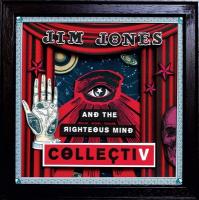 CollectiV / Jim Jones & The Righteous Mind, ens. voc. & instr. | Jim Jones & The Righteous Mind. Interprète