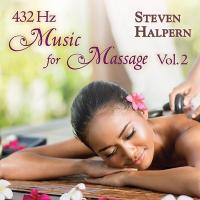 432 hz music for massage, vol. 2 / Steven Halpern, comp. & arr. | Halpern, Steven. Compositeur. Comp. & arr.
