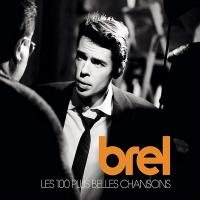 100 plus belles chansons (Les) / Jacques Brel | Brel, Jacques (1929-1978). Compositeur. Comp. & chant