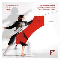 Duel : Porpora and Haendel in London / Giuseppina Bridelli, MS | Bridelli, Giuseppina - artiste lyrique : mezzo-soprano. Interprète