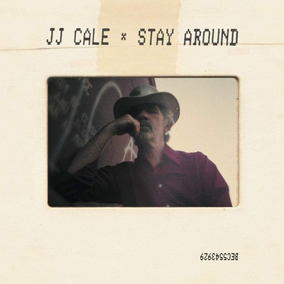 Stay around J.J. Cale, comp., chant, guit.