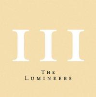 III / The Lumineers | Lumineers (The) (groupe américain de folk rock)