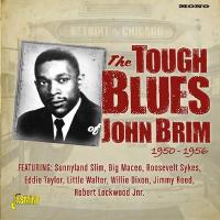 Detroit to Chicago : the tough blues of John Brim, 1950-1956 | Brim, John (1922-2003). Chanteur