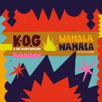 Wahala wahala | K.O.G. & The Zongo Brigade. Musicien