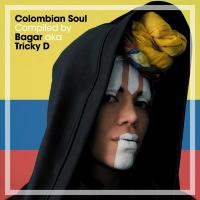 Colombian soul : compiled by Bagar aka Tricky D / Bagar aka Tricky D, prod., compilateur | 