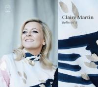 Believin' it / Claire Martin | Martin, Claire