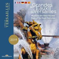 Grandes eaux de Versailles (Les) : musiques des fêtes royales / Jean-Baptiste Lully | Jean-Baptiste Lully