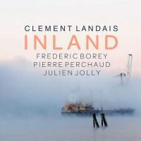 Inland / Clément Landais, cb. | Landais, Clément. Interprète