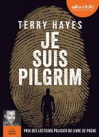 Je suis Pilgrim | Terry Hayes (1951-....). Auteur