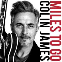 Miles to go | Colin James
