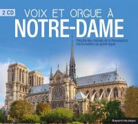 Voix et orgue à Notre-Dame : polyphonies mariales de la Renaissance au grand orgue