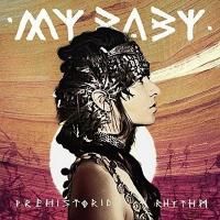 Prehistoric rhythm / My Baby | My Baby
