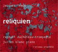 Reliquien | Lenot, Jacques (1945-....). Compositeur