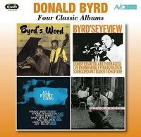 Four classic albums : Byrd's word . Byrd's eye view . All night long . Byrd blows on beacon hill