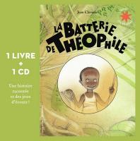 La batterie de Théophile / Jean Claverie, aut. | Claverie, Jean (1946-....). Auteur
