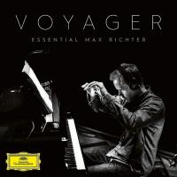 VOYAGER : Essential Max Richter / Max Richter | 