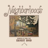 Neighborhoods | Ernest Hood. Compositeur