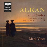 Vingt cinq [25] préludes, op. 31 / Charles-Valentin Alkan, comp. | Alkan, Charles Henri Valentin Morhange, dit (1813-1888). Compositeur